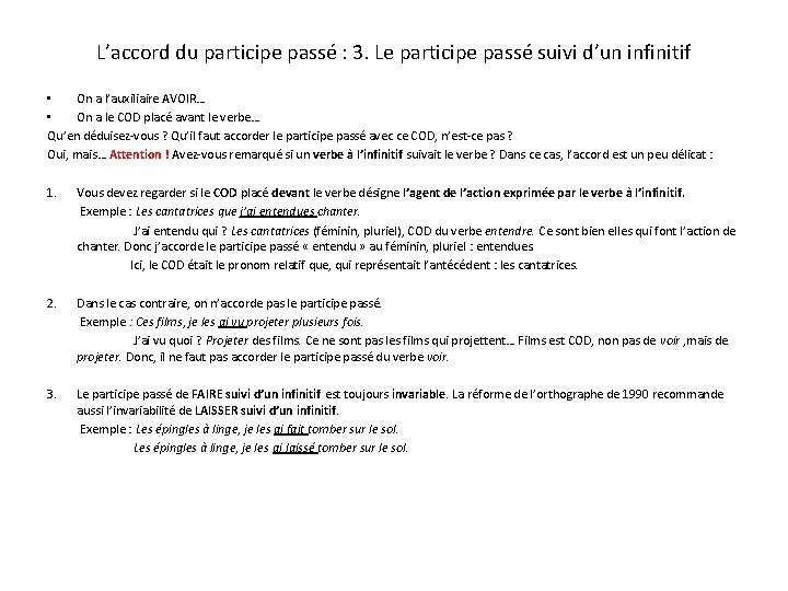 L’accord du participe passé : 3. Le participe passé suivi d’un infinitif • On