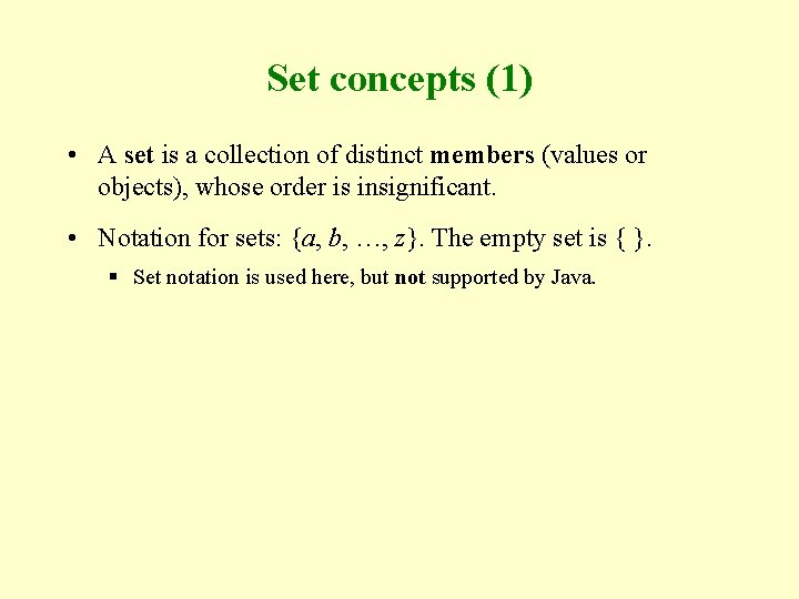 Set concepts (1) • A set is a collection of distinct members (values or
