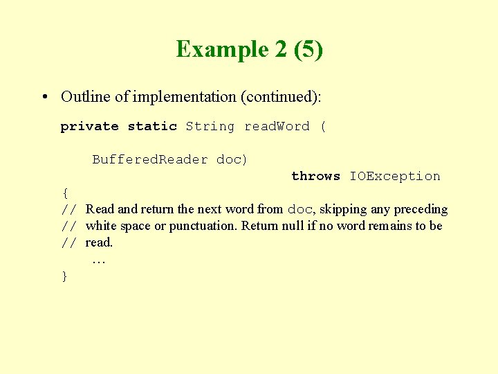 Example 2 (5) • Outline of implementation (continued): private static String read. Word (