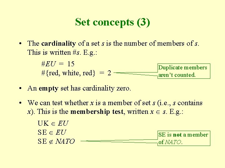 Set concepts (3) • The cardinality of a set s is the number of