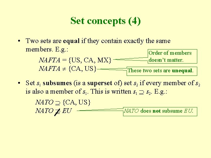 Set concepts (4) • Two sets are equal if they contain exactly the same