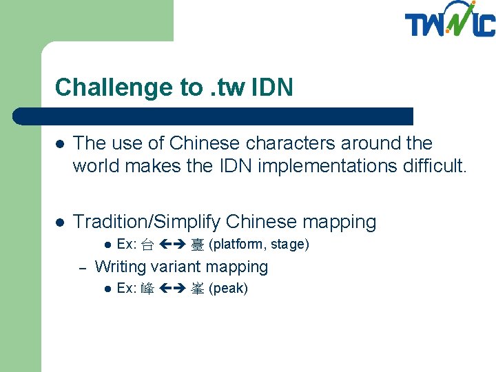 Challenge to. tw IDN l The use of Chinese characters around the world makes