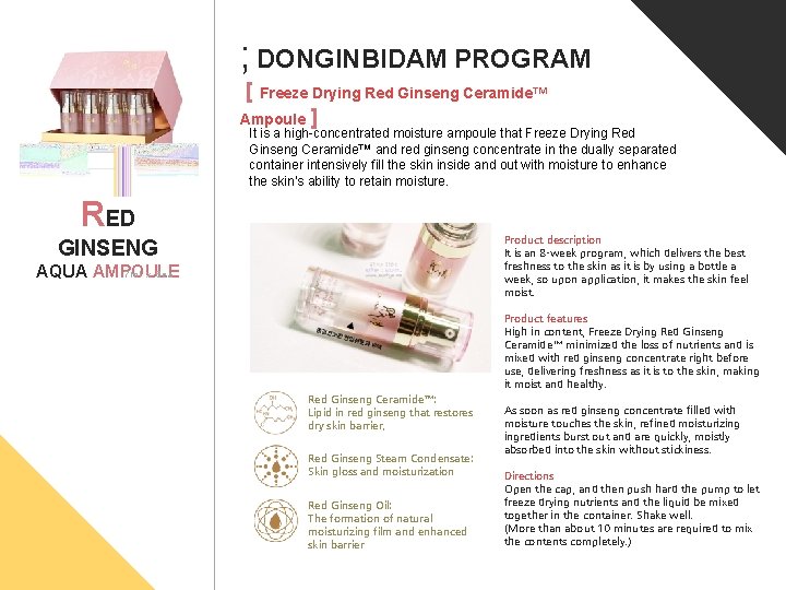 ; DONGINBIDAM PROGRAM [ Freeze Drying Red Ginseng Ceramide™ Ampoule ] It is a