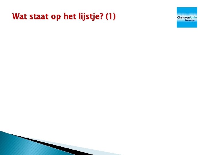 Wat staat op het lijstje? (1) Wat staat op het lijstje? (1)