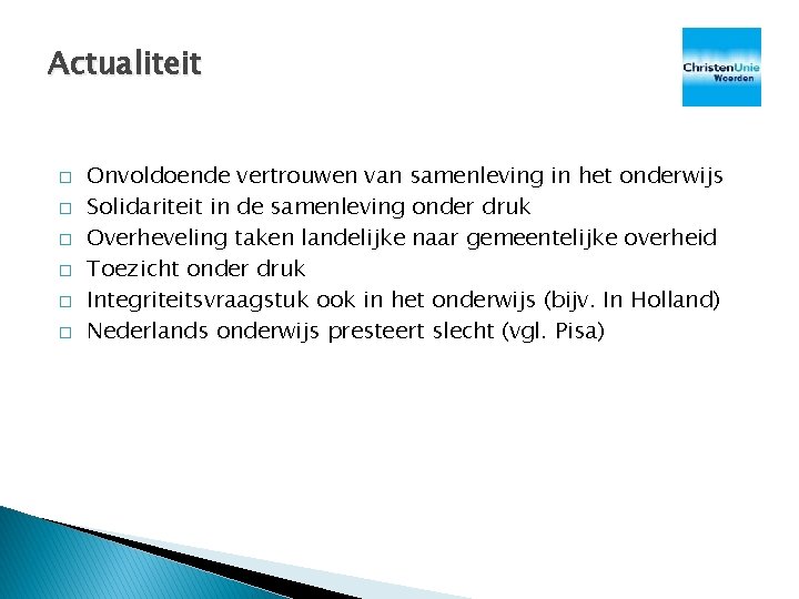 Actualiteit � � � Onvoldoende vertrouwen van samenleving in het onderwijs Solidariteit in de Actualiteit � � � Onvoldoende vertrouwen van samenleving in het onderwijs Solidariteit in de