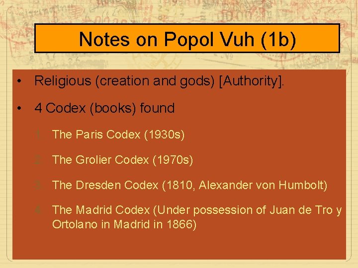 Notes on Popol Vuh (1 b) • Religious (creation and gods) [Authority]. • 4