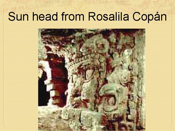 Sun head from Rosalila Copán 