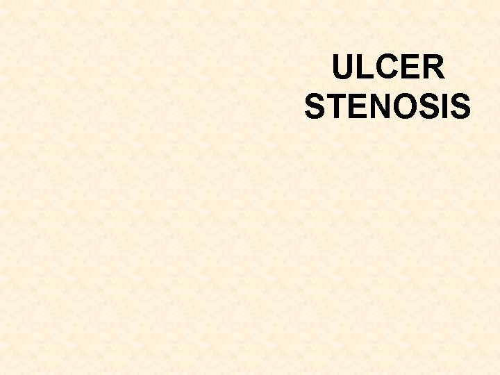 ULCER STENOSIS 