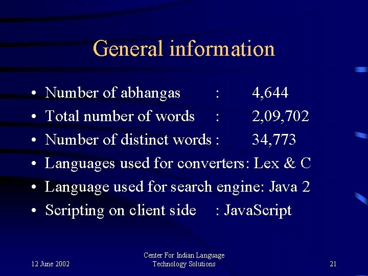 General information • • • Number of abhangas : 4, 644 Total number of