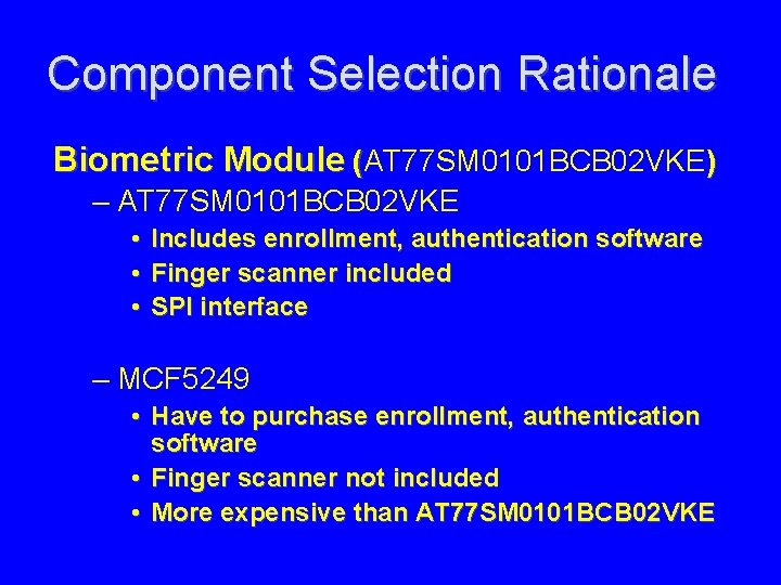 Component Selection Rationale Biometric Module (AT 77 SM 0101 BCB 02 VKE ) (