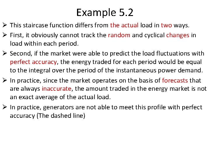 Example 5. 2 Ø This staircase function differs from the actual load in two