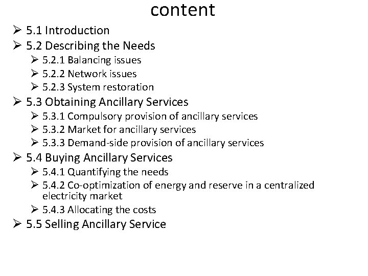 content Ø 5. 1 Introduction Ø 5. 2 Describing the Needs Ø 5. 2.