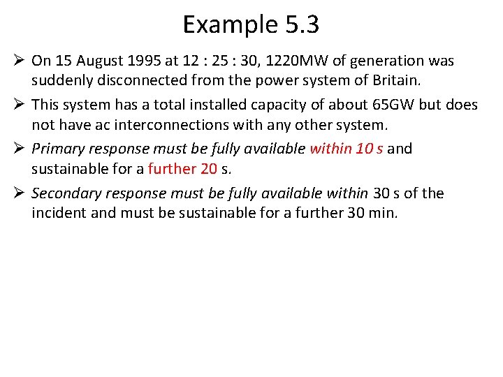 Example 5. 3 Ø On 15 August 1995 at 12 : 25 : 30,