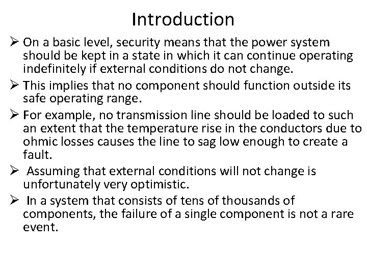 Introduction Ø On a basic level, security means that the power system should be