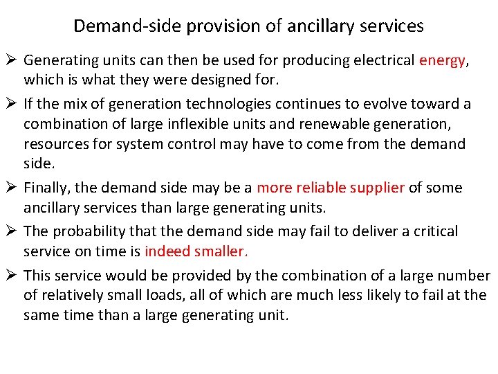 Demand-side provision of ancillary services Ø Generating units can then be used for producing