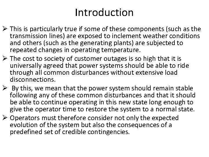 Introduction Ø This is particularly true if some of these components (such as the
