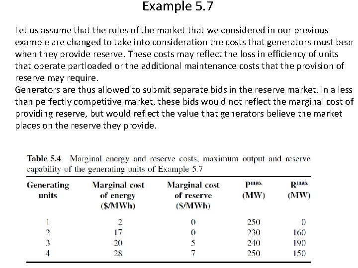 Example 5. 7 Let us assume that the rules of the market that we