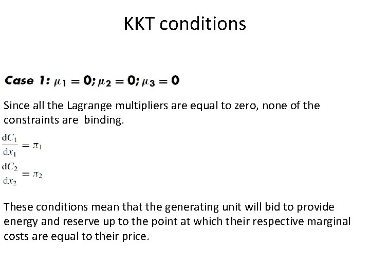 KKT conditions Since all the Lagrange multipliers are equal to zero, none of the