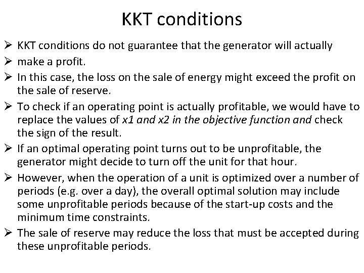 KKT conditions Ø KKT conditions do not guarantee that the generator will actually Ø