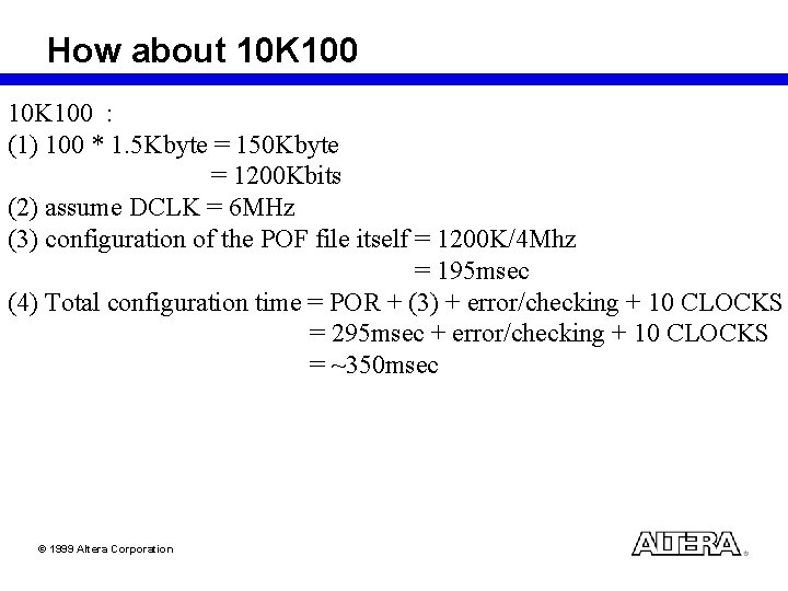 How about 10 K 100 : (1) 100 * 1. 5 Kbyte = 150