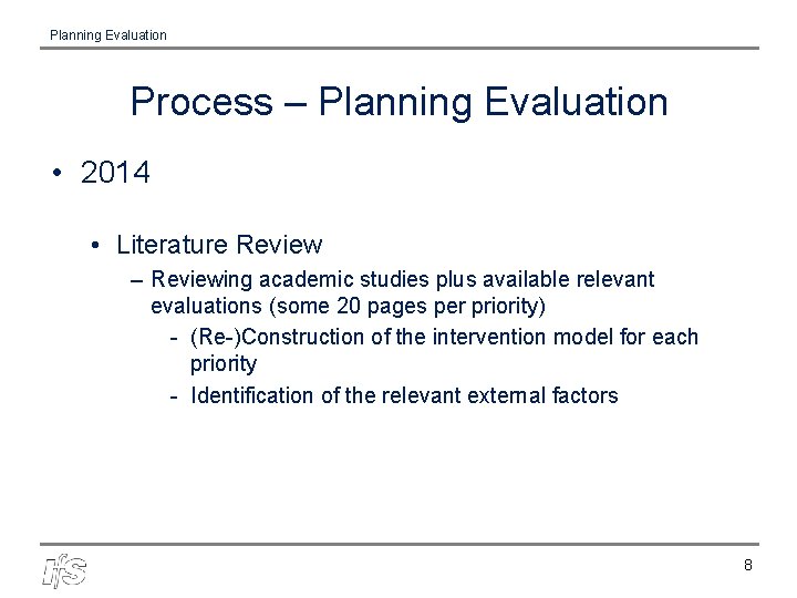 Planning Evaluation Process – Planning Evaluation • 2014 • Literature Review – Reviewing academic