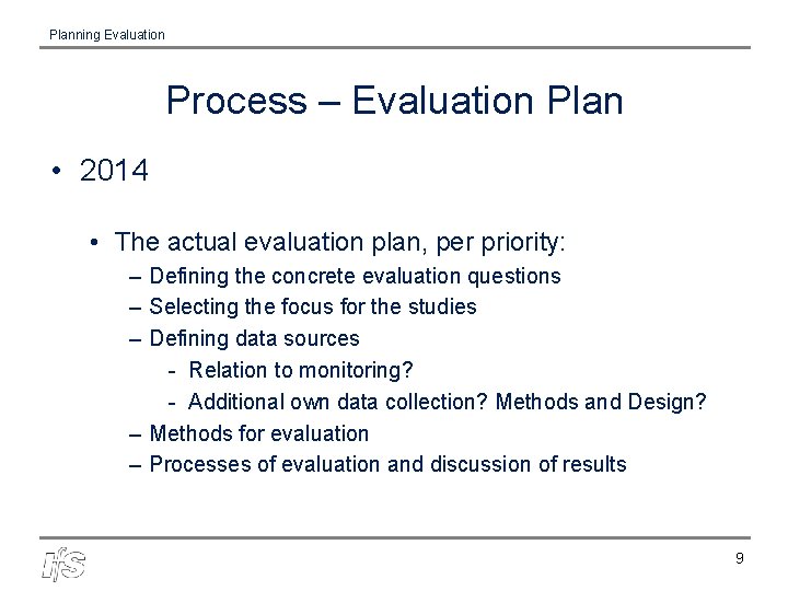 Planning Evaluation Process – Evaluation Plan • 2014 • The actual evaluation plan, per