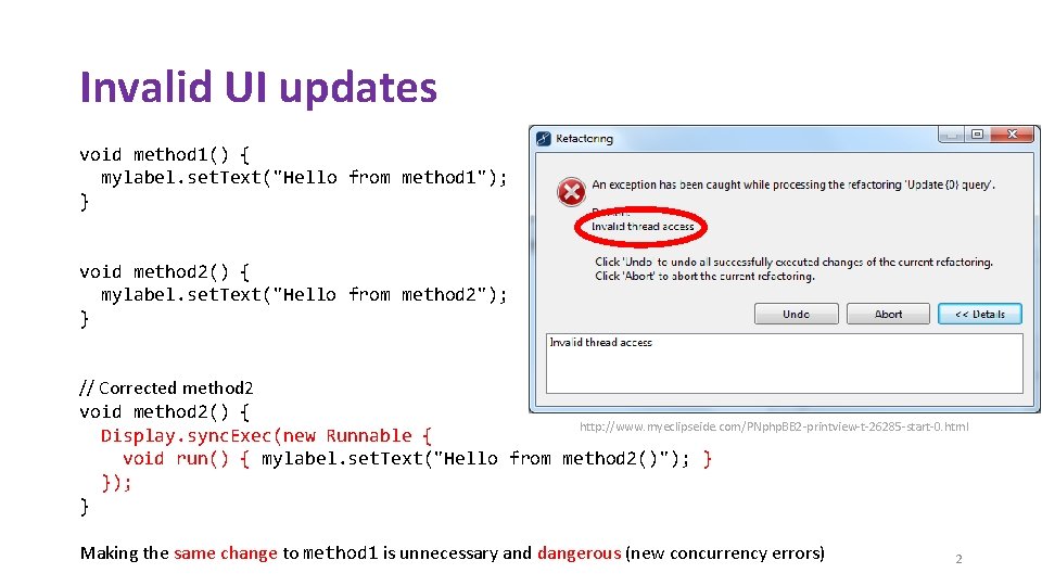 Invalid UI updates void method 1() { mylabel. set. Text("Hello from method 1"); }