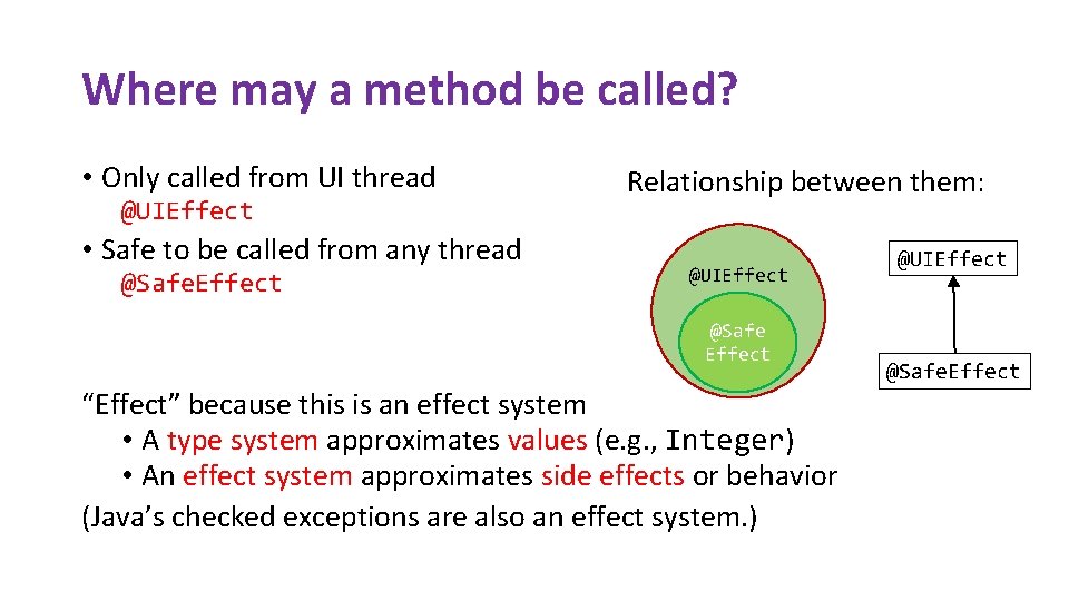 Where may a method be called? • Only called from UI thread @UIEffect •