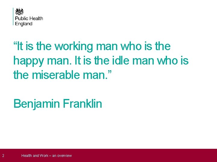 2 “It is the working man who is the happy man. It is 2 “It is the working man who is the happy man. It is
