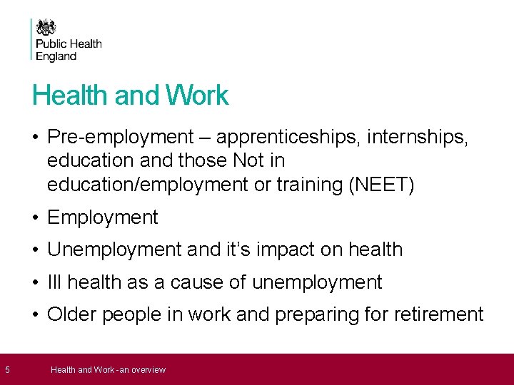 5 Health and Work • Pre-employment – apprenticeships, internships, education and those Not 5 Health and Work • Pre-employment – apprenticeships, internships, education and those Not