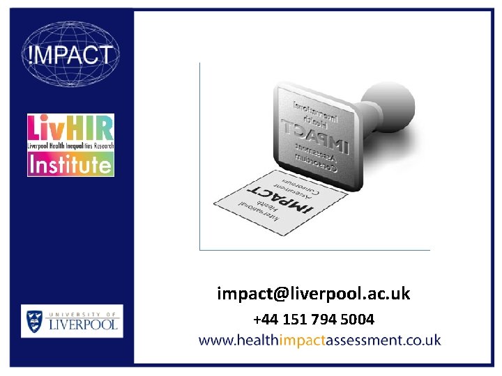 impact@liverpool. ac. uk +44 151 794 5004 