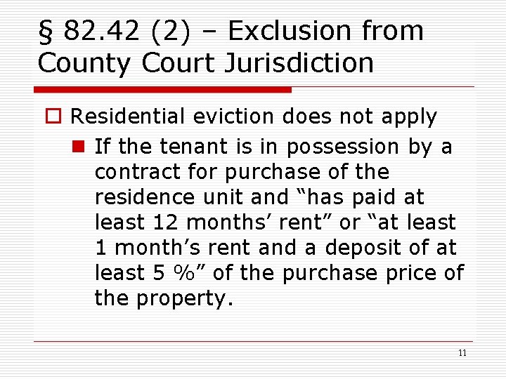 § 82. 42 (2) – Exclusion from County Court Jurisdiction o Residential eviction does