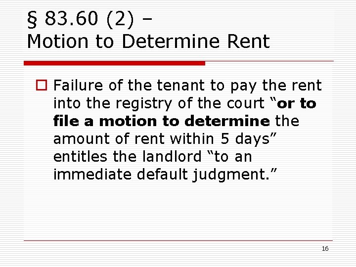 § 83. 60 (2) – Motion to Determine Rent o Failure of the tenant