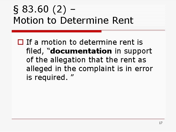 § 83. 60 (2) – Motion to Determine Rent o If a motion to