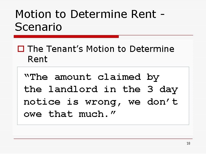 Motion to Determine Rent - Scenario o The Tenant’s Motion to Determine Rent “The