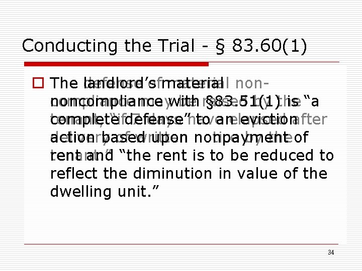 Conducting the Trial - § 83. 60(1) o The defense of material non. The