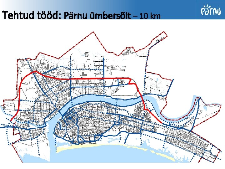 Tehtud tööd: Pärnu ümbersõit – 10 km 