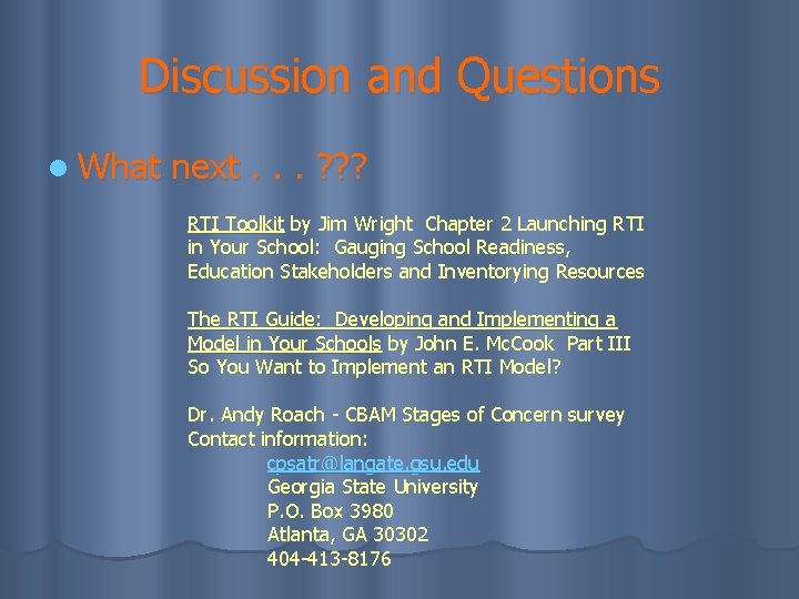 Discussion and Questions l What next. . . ? ? ? RTI Toolkit by