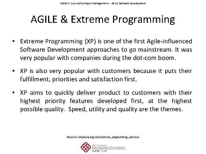SD 5953: Successful Project Management – AGILE Software Development AGILE & Extreme Programming •