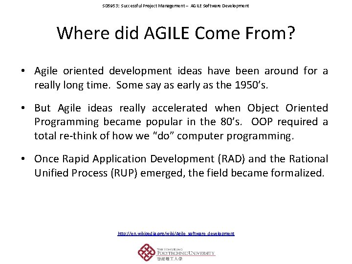 SD 5953: Successful Project Management – AGILE Software Development Where did AGILE Come From?