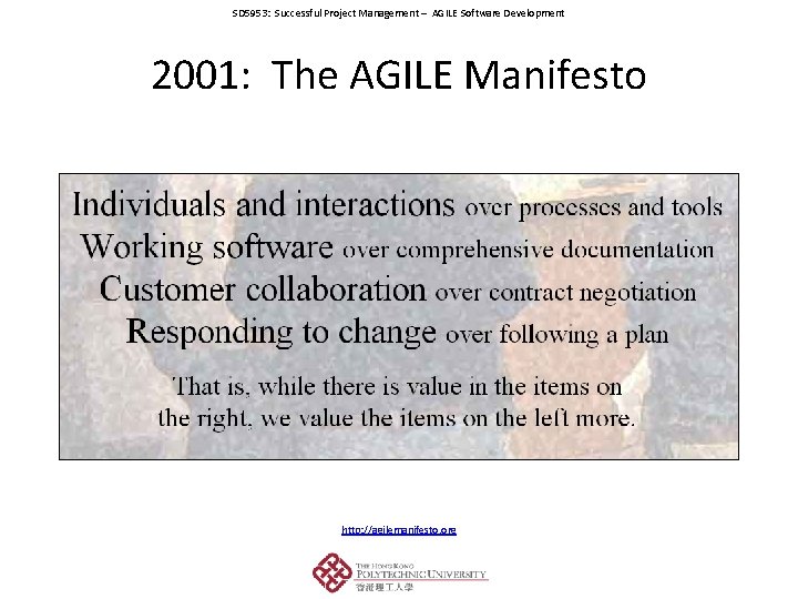 SD 5953: Successful Project Management – AGILE Software Development 2001: The AGILE Manifesto http: