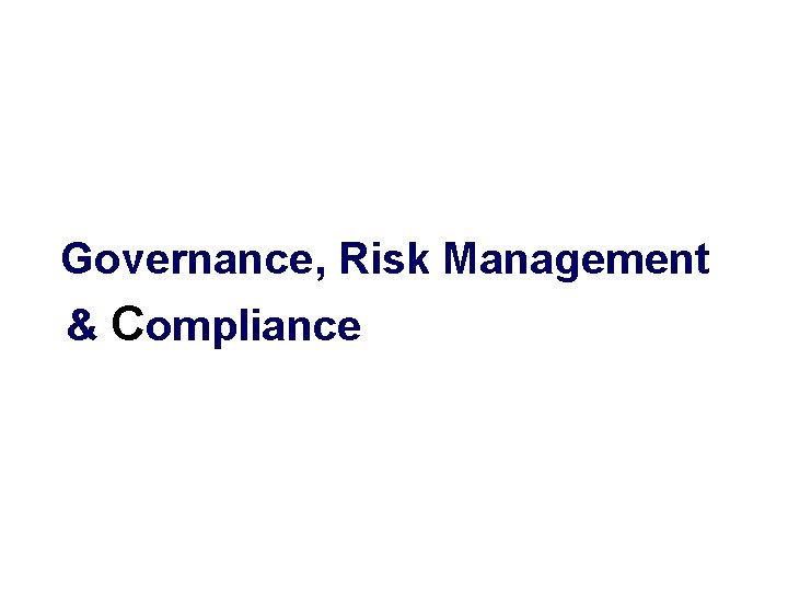 Governance, Risk Management & Compliance 