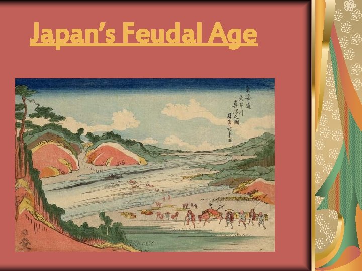 Japan’s Feudal Age 