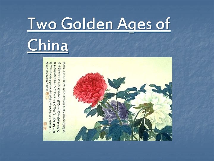 Two Golden Ages of China 