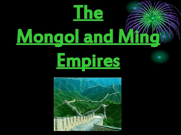 The Mongol and Ming Empires 