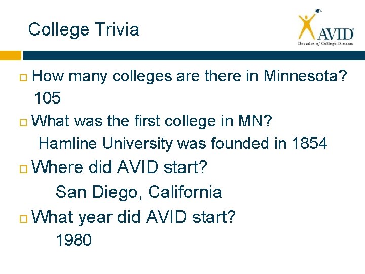 College Trivia How many colleges are there in Minnesota? 105 What was the first