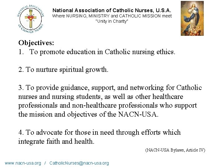 National Association of Catholic Nurses, U. S. A. Where NURSING, MINISTRY and CATHOLIC MISSION