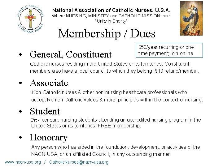 National Association of Catholic Nurses, U. S. A. Where NURSING, MINISTRY and CATHOLIC MISSION