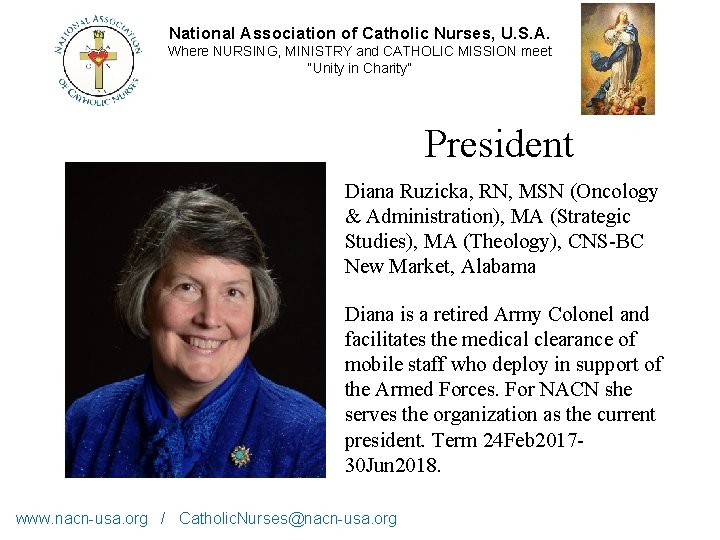 National Association of Catholic Nurses, U. S. A. Where NURSING, MINISTRY and CATHOLIC MISSION