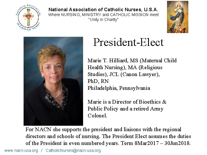 National Association of Catholic Nurses, U. S. A. Where NURSING, MINISTRY and CATHOLIC MISSION
